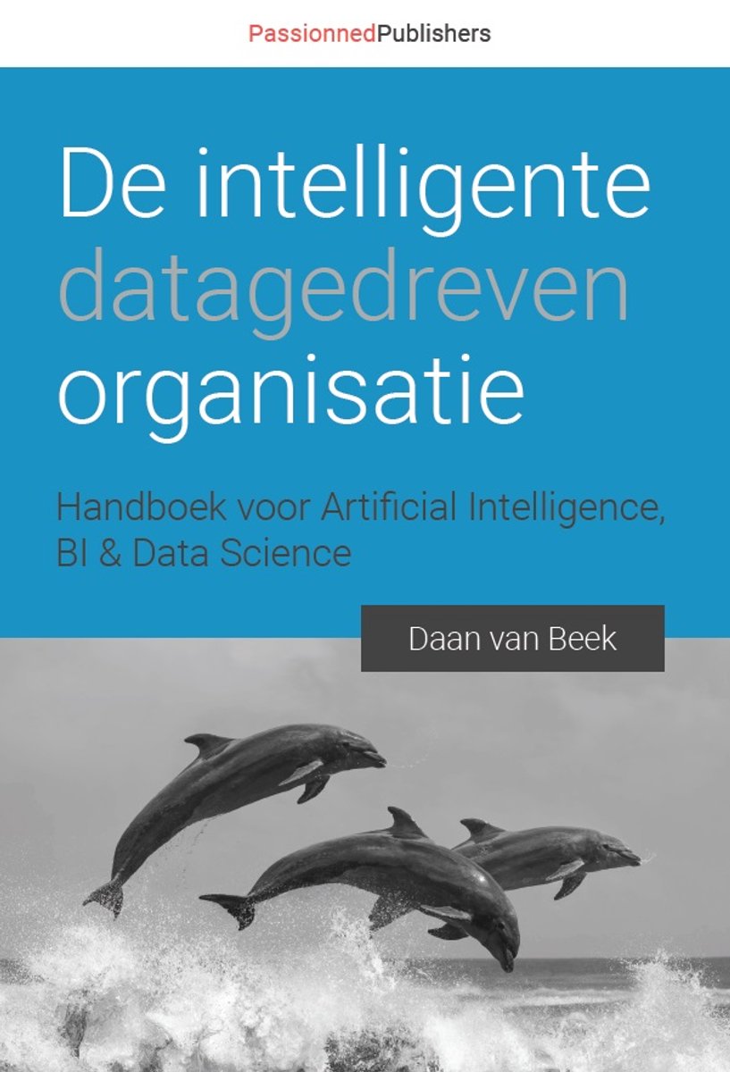 Cover van De intelligente, datagedreven organisatie van Daan van Beek